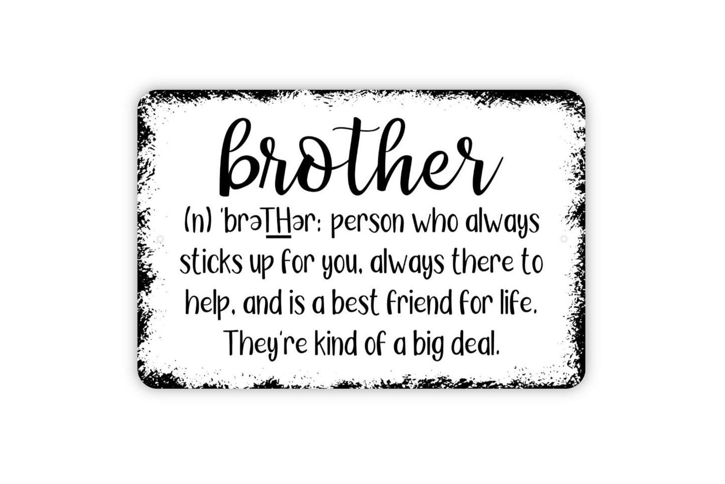 Brother Definition Sign - Funny Metal Wall Art - Indoor or Outdoor