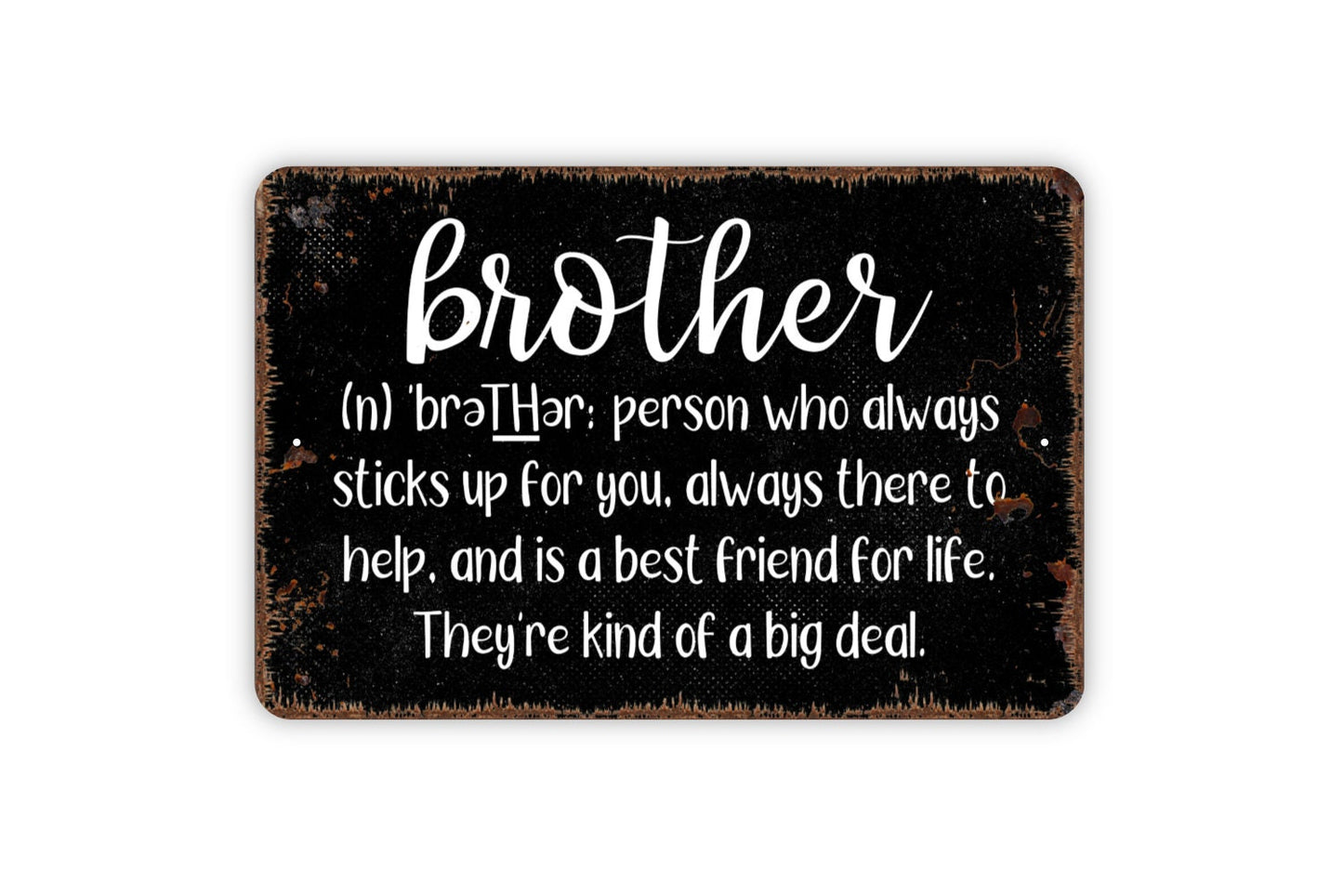 Brother Definition Sign - Funny Metal Wall Art - Indoor or Outdoor