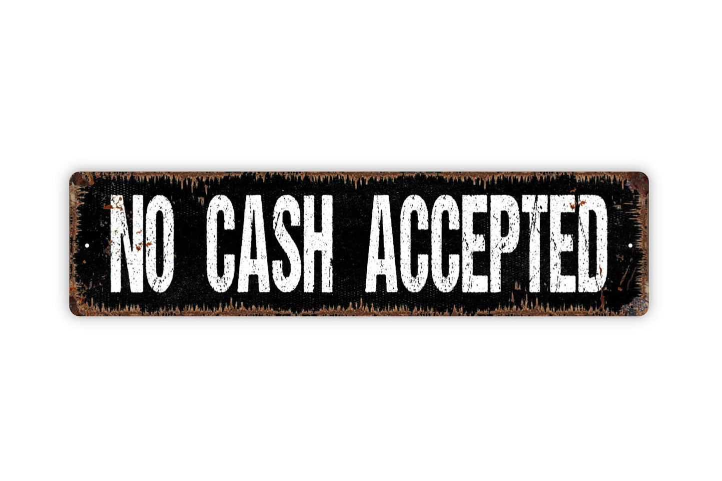 No Cash Accepted Sign - Small Business Restaurant Cafe Credit Debit Cards Only Rustic Street Metal Sign or Door Name Plate Plaque