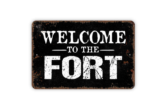 Welcome To The Fort Sign - Kids Metal Indoor or Outdoor Wall Art