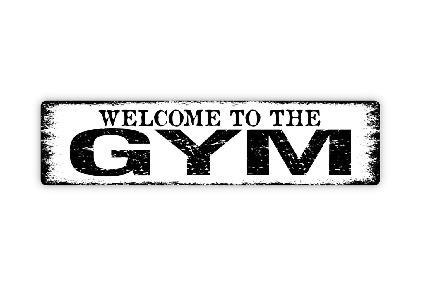 Welcome To The Gym Sign - Fitness Center Workout Home Gym Rustic Street Metal Sign or Door Name Plate Plaque