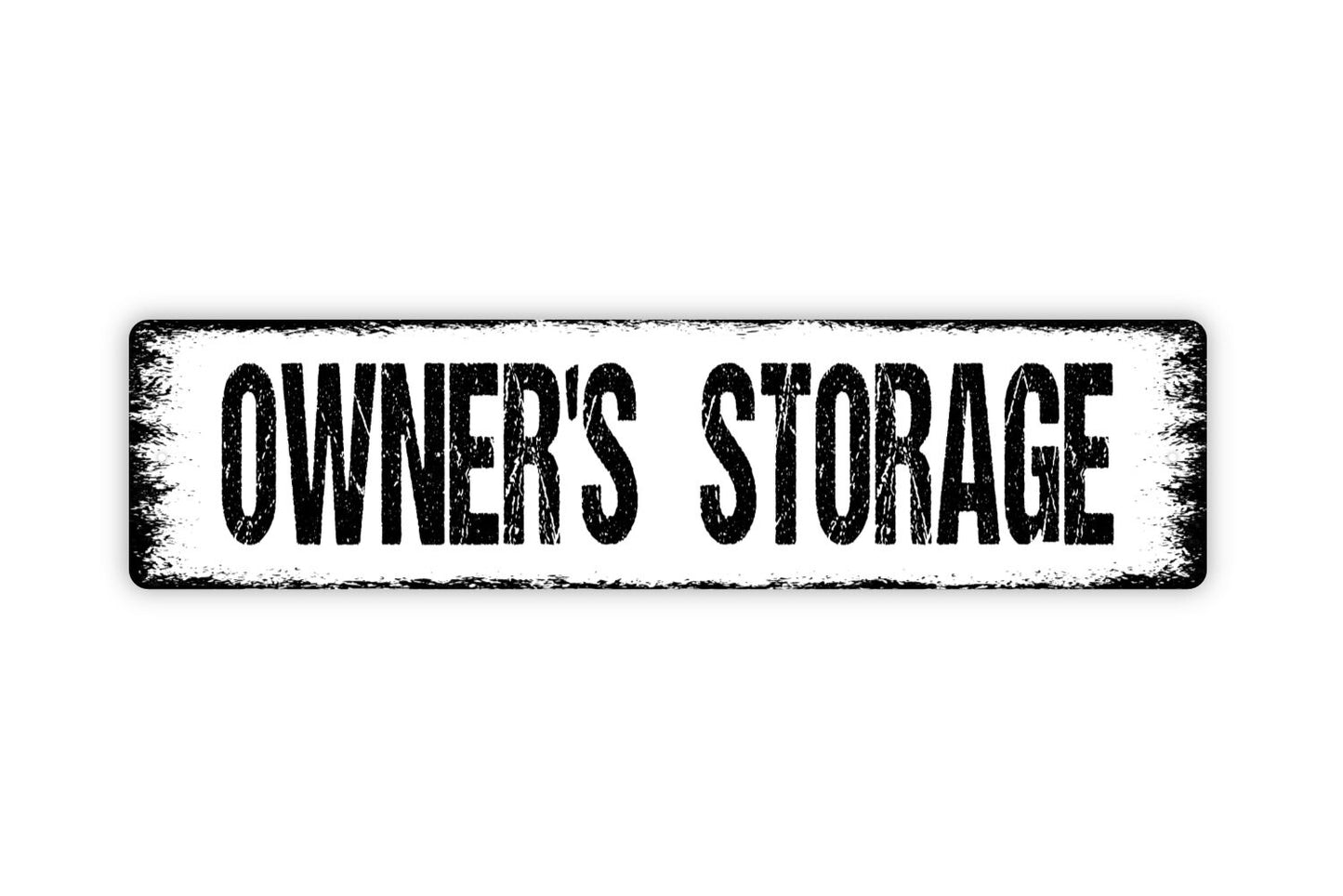 Owner's Storage Sign - Rental Property Hotel Motel Bed Breakfast Farmhouse Style Decor Rustic Street Metal Sign or Door Name Plate Plaque