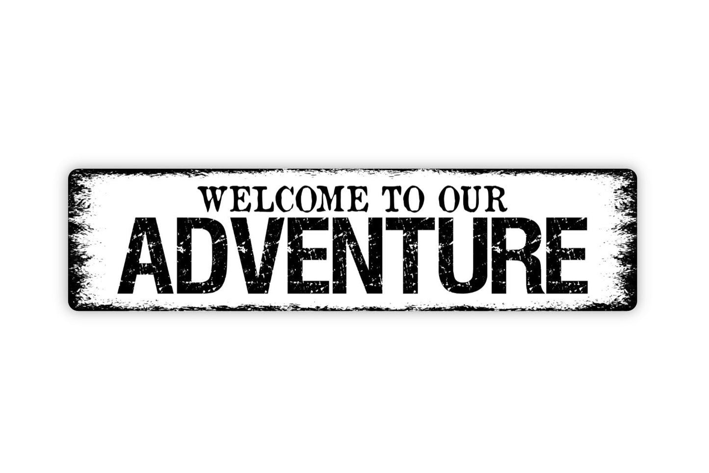 Welcome To Our Adventure Sign - Family Road Trip Travel Love Rustic Street Metal Sign or Door Name Plate Plaque