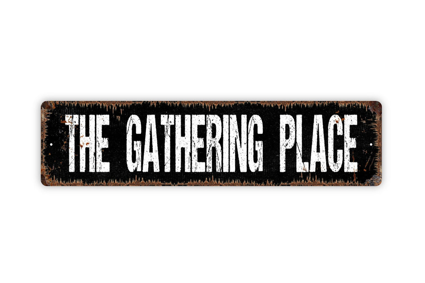 The Gathering Place Sign - Gather Here Friends Family Rustic Street Metal Sign or Door Name Plate Plaque