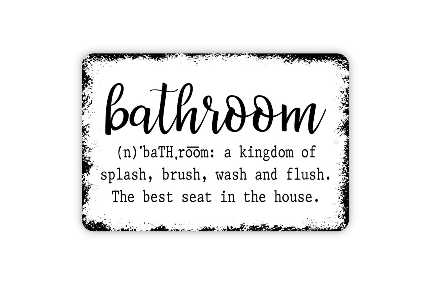 Bathroom Definition Sign - Funny The Best Seat In The Home Restroom Metal Wall Art - Indoor or Outdoor