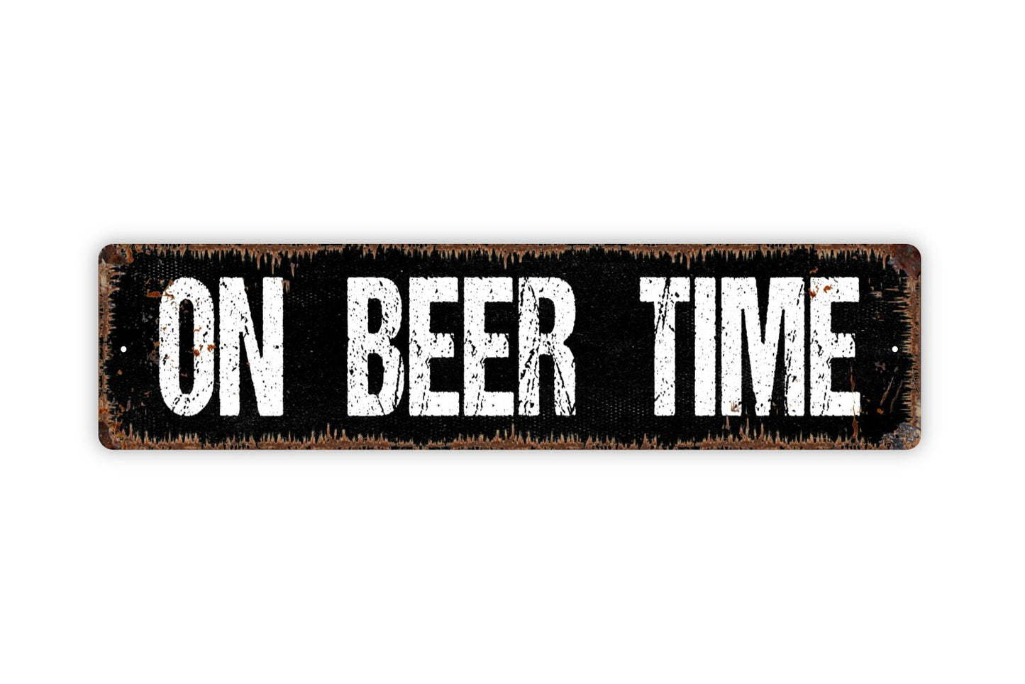 On Beer Time Sign - Bar Pub Man Cave Patio Drink Alcohol Brewery Rustic Street Metal Sign or Door Name Plate Plaque