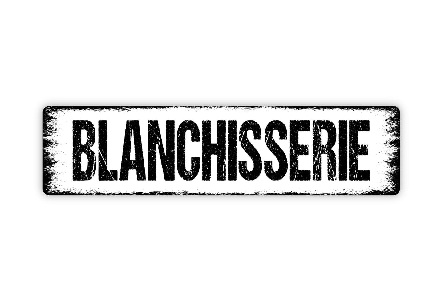 Blanchisserie Sign - Laundry Laundromat French Wash Dry Fold Rustic Street Metal Sign or Door Name Plate Plaque