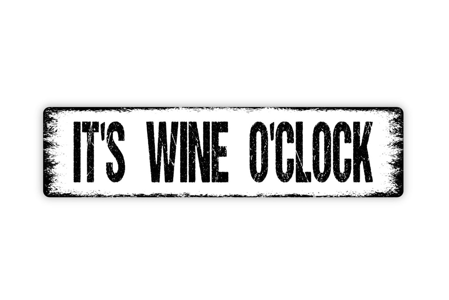 It's Wine O'Clock Sign - Funny Winery Vineyard Drinking Rustic Street Metal Sign or Door Name Plate Plaque