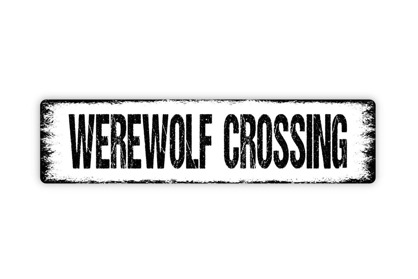 Werewolf Crossing Sign - Beware Caution Warning Werewolves Rustic Street Metal Sign or Door Name Plate Plaque