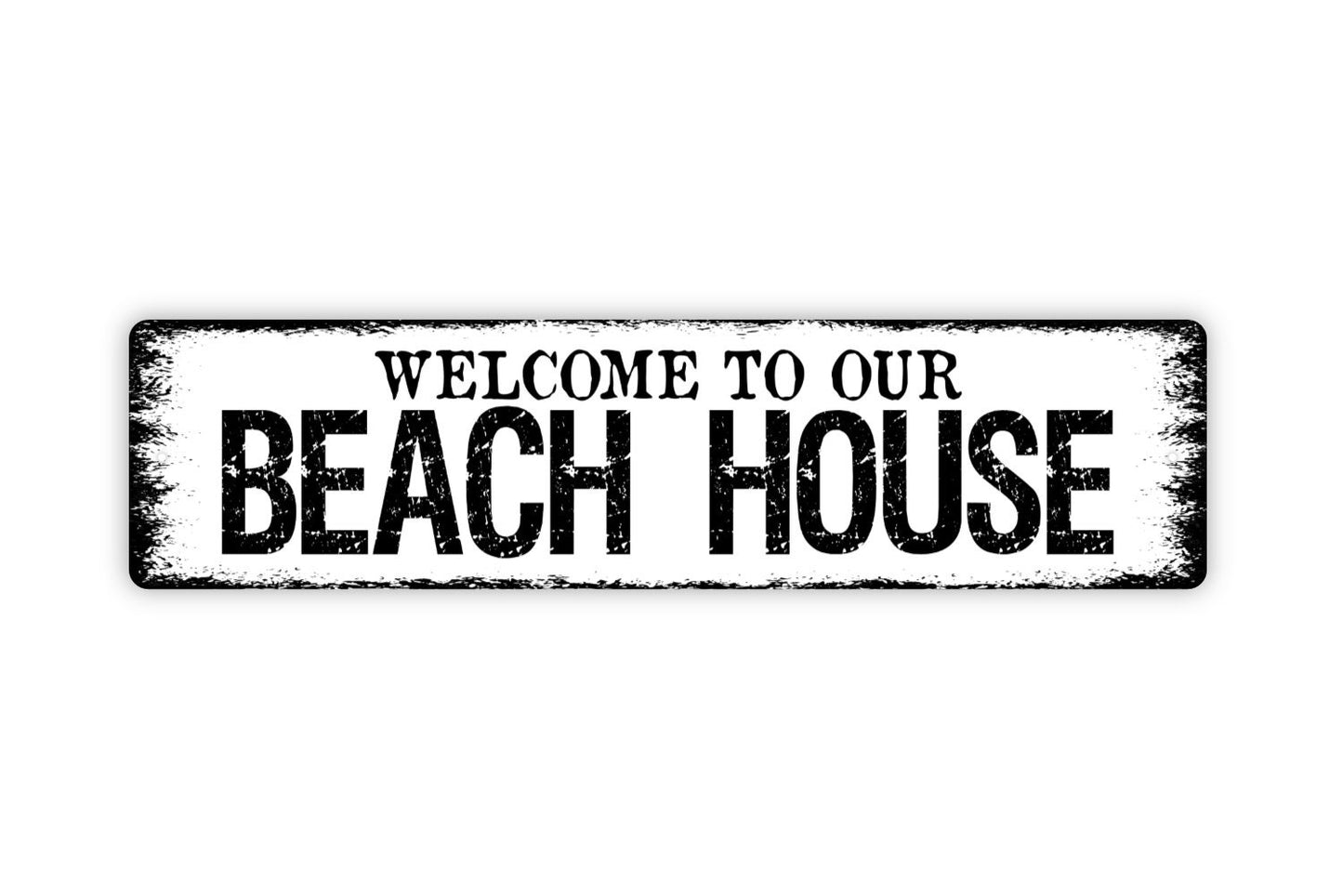 Welcome To Our Beach House Sign - Ocean Sea Cottage Surf Sand Relax Rustic Street Metal Sign or Door Name Plate Plaque