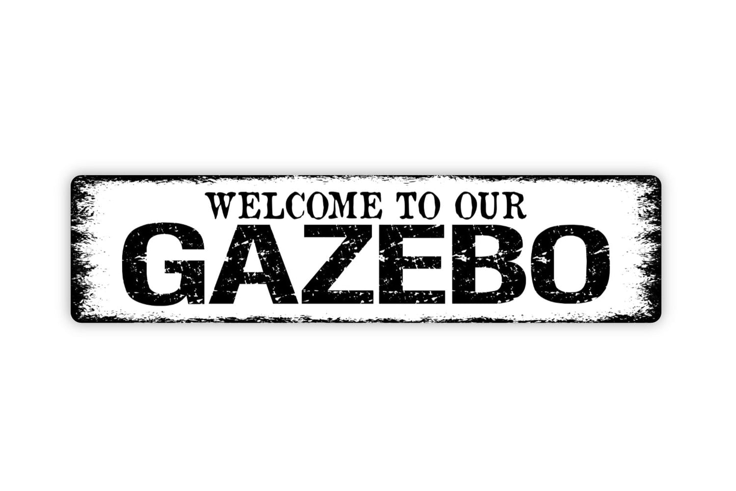 Welcome To Our Gazebo Sign - Backyard Patio Relax Unwind Rustic Street Metal Sign or Door Name Plate Plaque