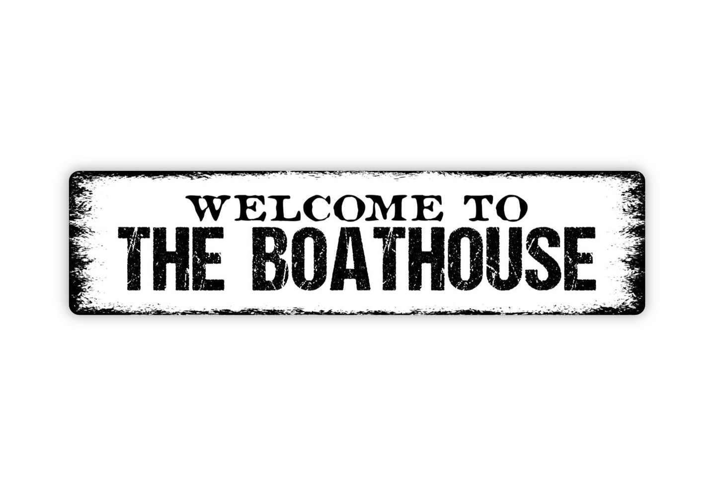 Welcome To The Boathouse Sign - Dock Pier Fishing Lake River Bay Rustic Street Metal Sign or Door Name Plate Plaque