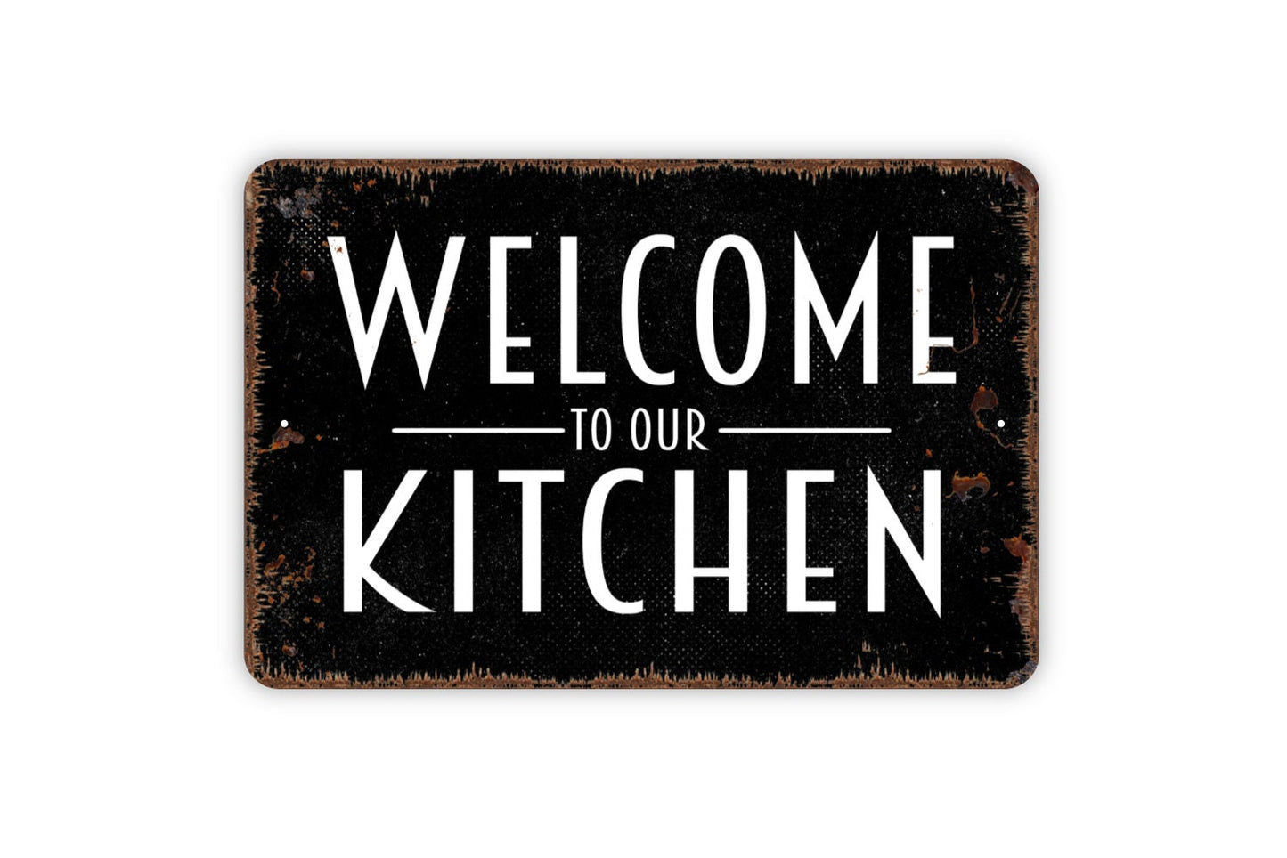 Welcome To Our Kitchen Sign - Metal Wall Art - Indoor or Outdoor