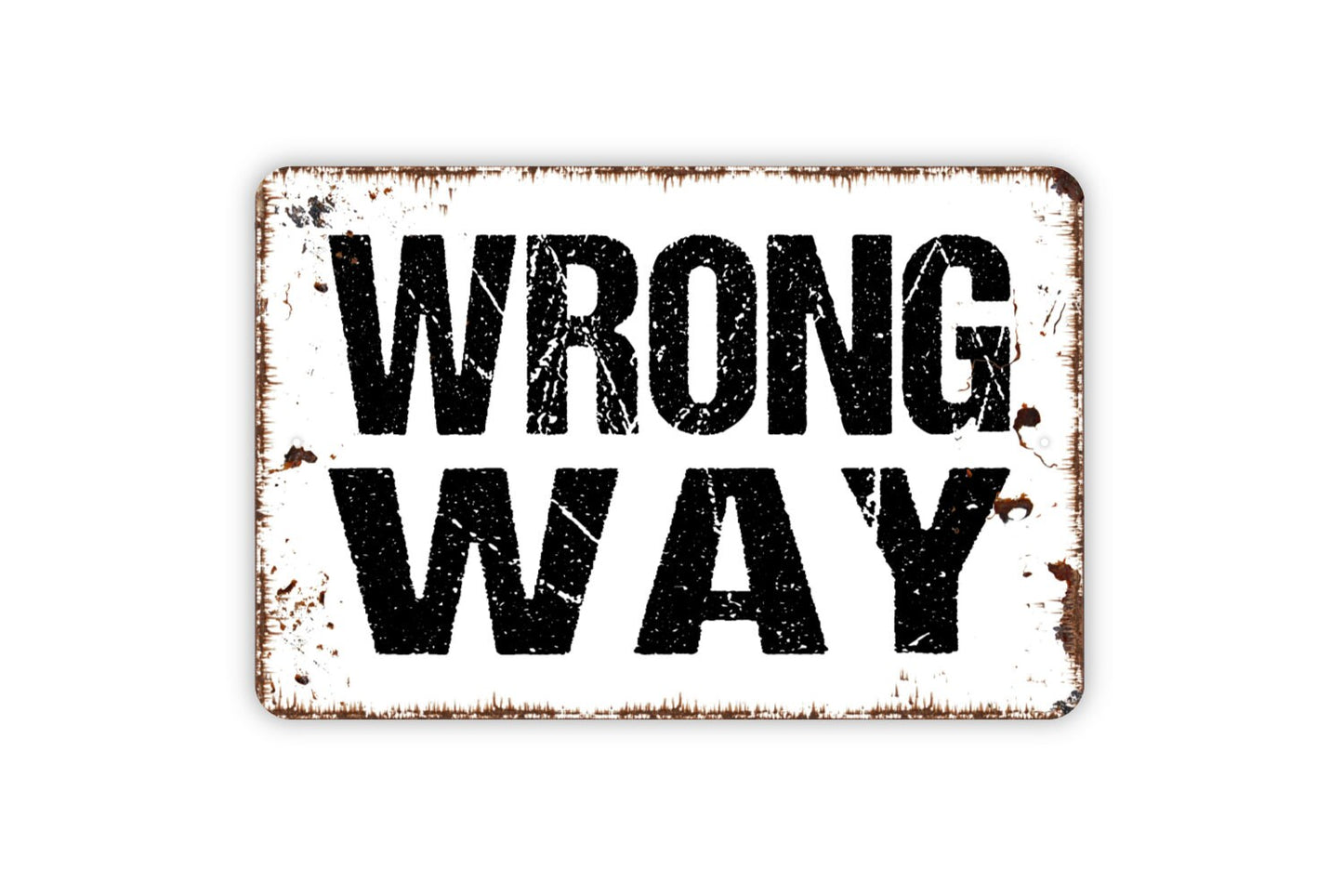 Wrong Way Metal Sign - No Trespassing Private Property Entrance No Thru Street Wall Art Outdoor Or Indoor Metal Sign