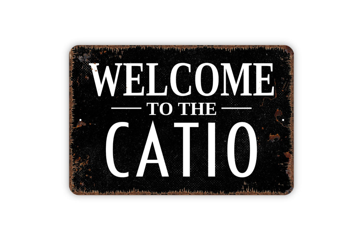 Welcome To The Catio Sign - Funny Cat Metal Wall Art - Indoor or Outdoor