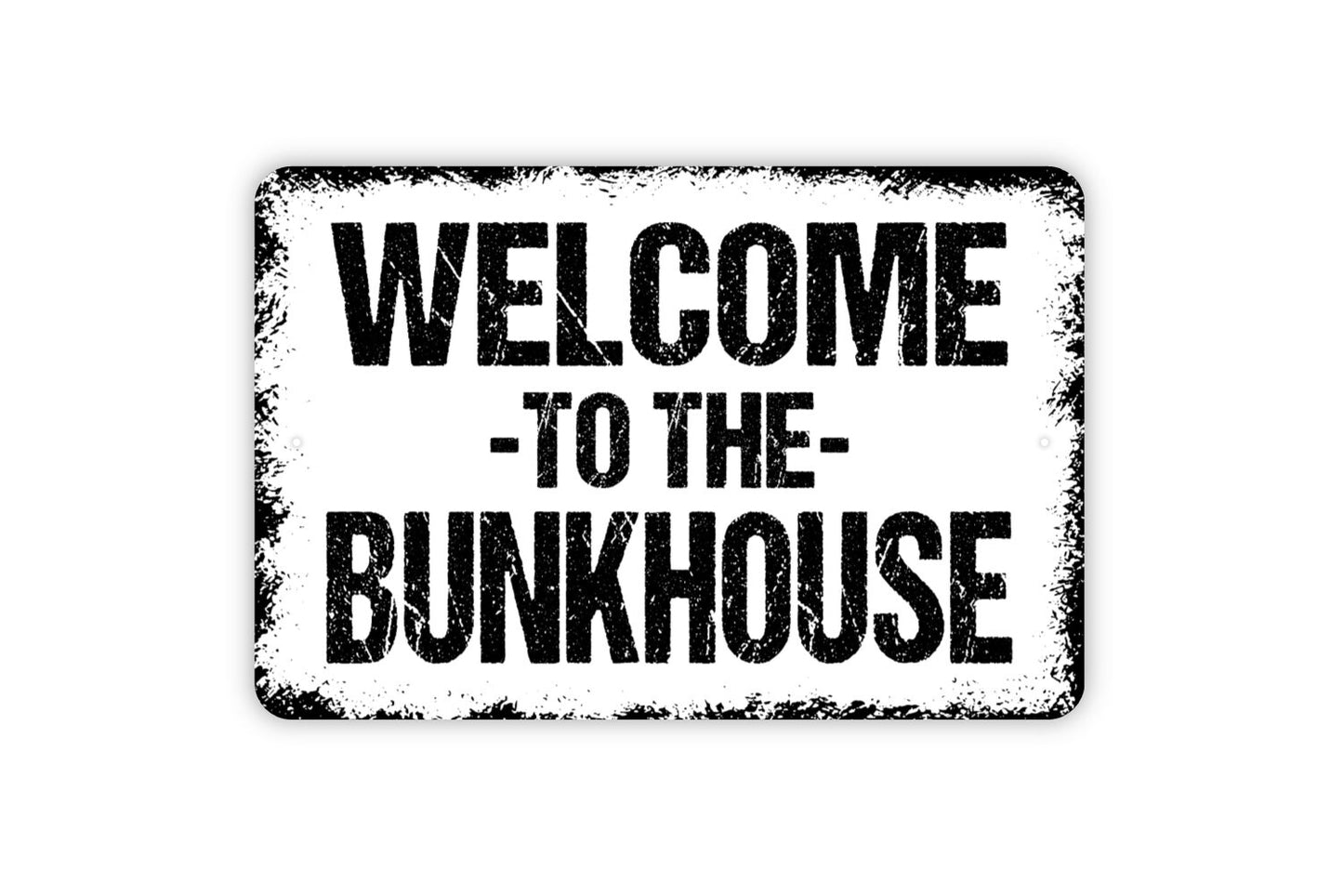 Welcome To The Bunkhouse Sign - Metal Wall Art - Indoor or Outdoor