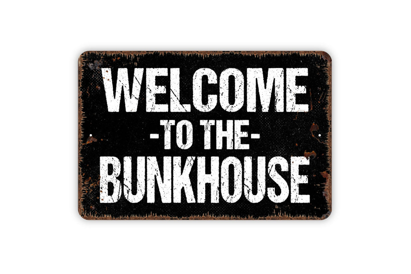 Welcome To The Bunkhouse Sign - Metal Wall Art - Indoor or Outdoor