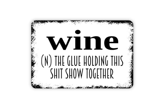 Wine Shit Show Definition Sign - Funny Bar Metal Wall Art - Indoor or Outdoor