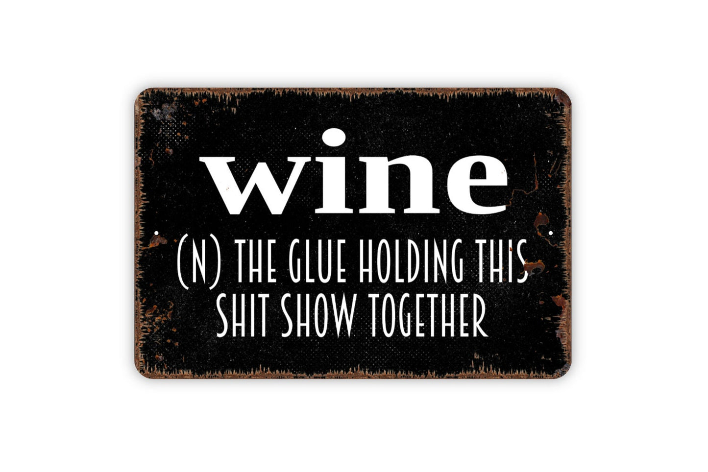 Wine Shit Show Definition Sign - Funny Bar Metal Wall Art - Indoor or Outdoor