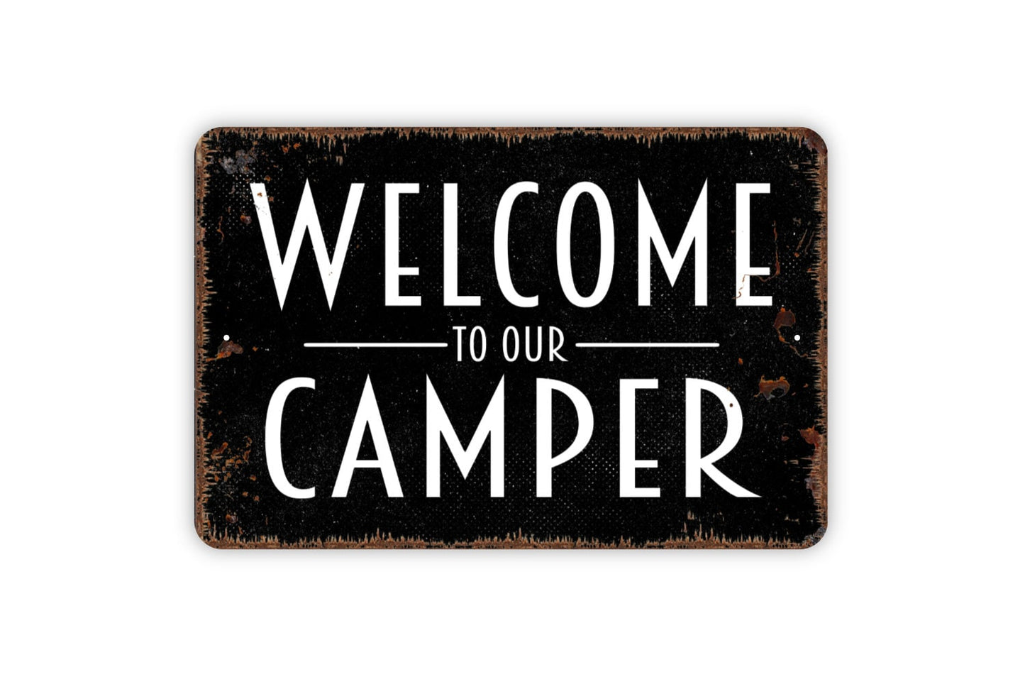 Welcome To Our Camper Sign - Metal Wall Art - Indoor or Outdoor