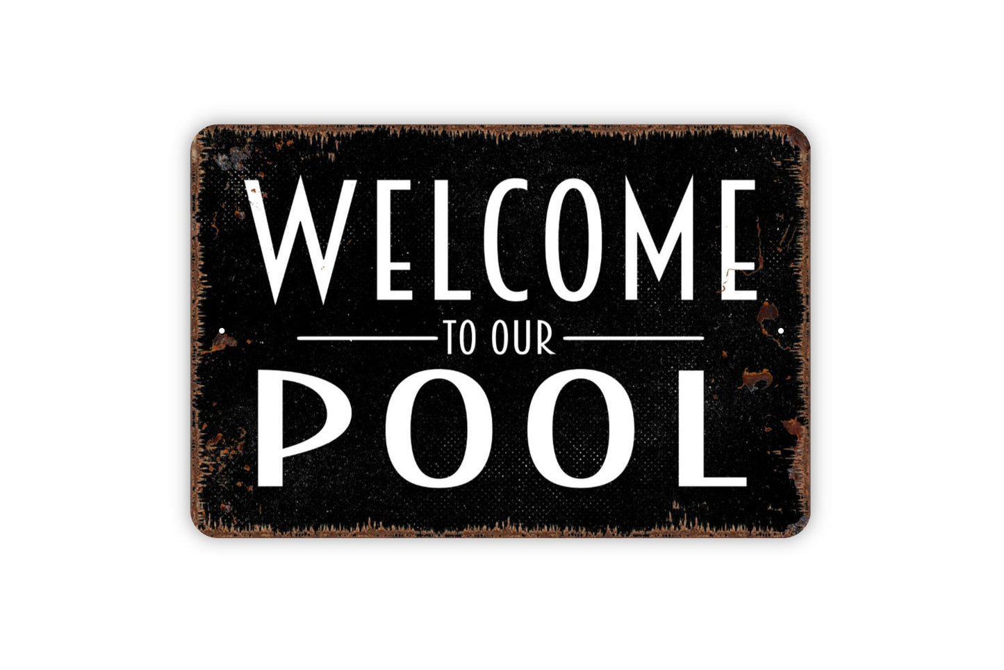 Welcome To Our Pool Metal Sign - Swimming Pool Metal Wall Art - Indoor or Outdoor