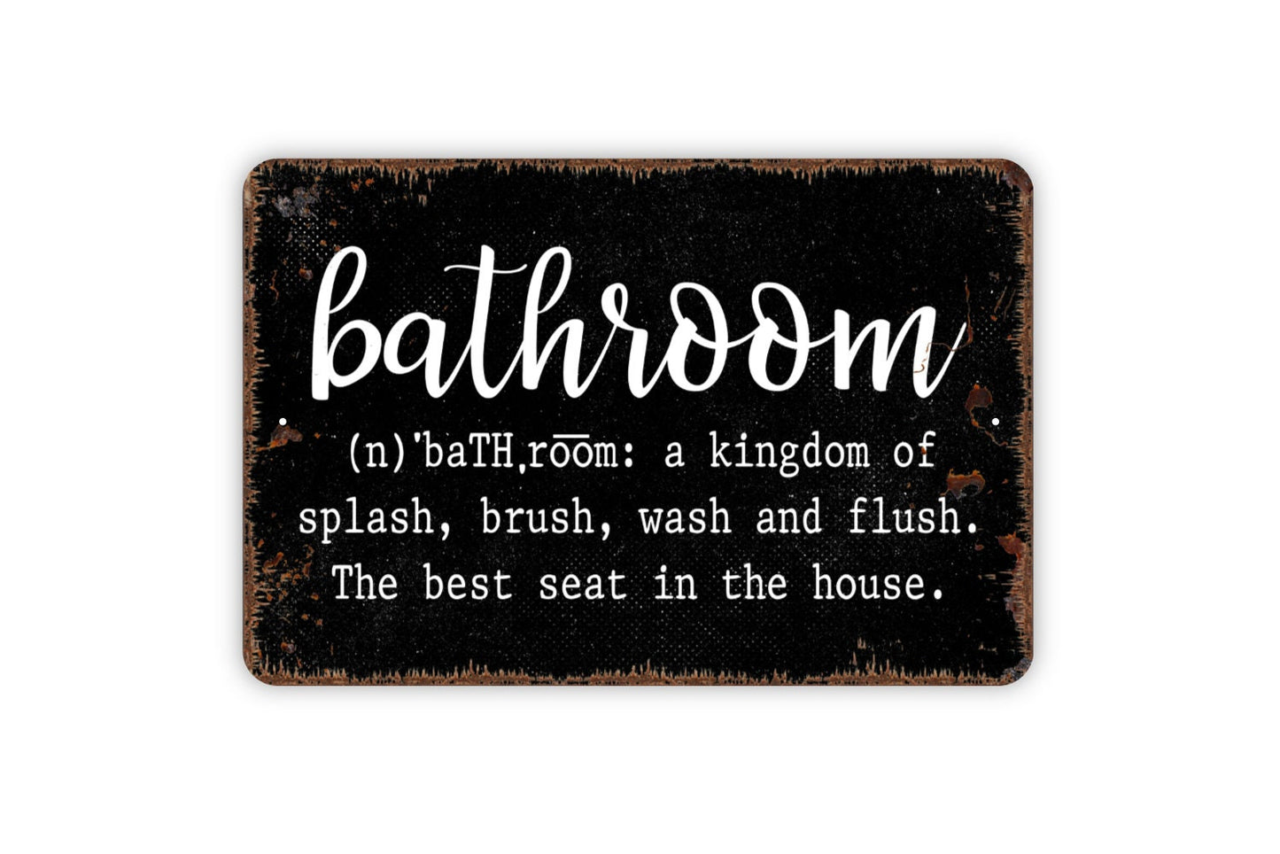 Bathroom Definition Sign - Funny The Best Seat In The Home Restroom Metal Wall Art - Indoor or Outdoor