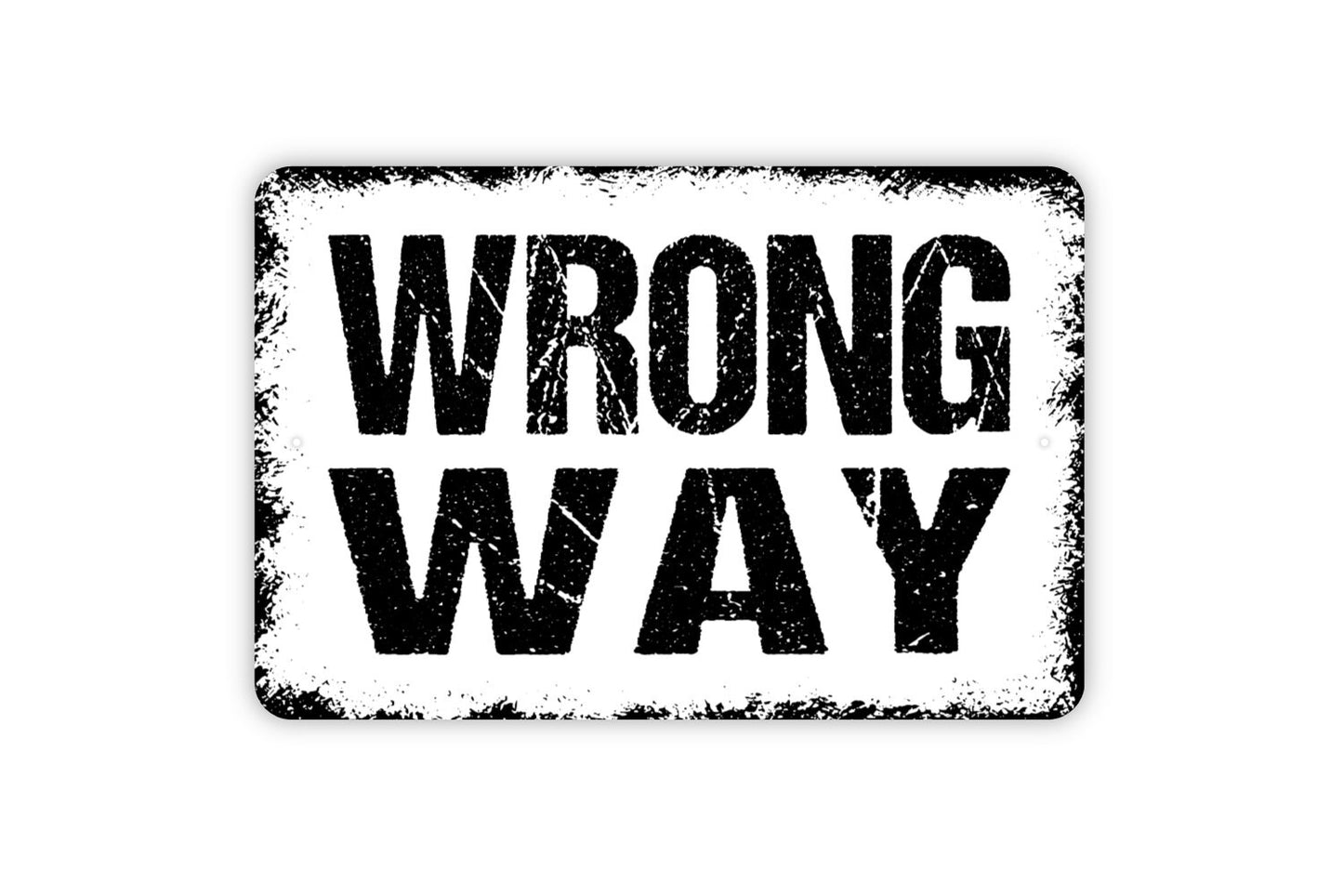 Wrong Way Metal Sign - No Trespassing Private Property Entrance No Thru Street Wall Art Outdoor Or Indoor Metal Sign