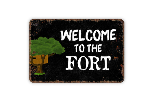 Welcome To The Fort Sign - Treehouse Clubhouse Kids Tree House Indoor Or Outdoor Metal Sign Wall Art