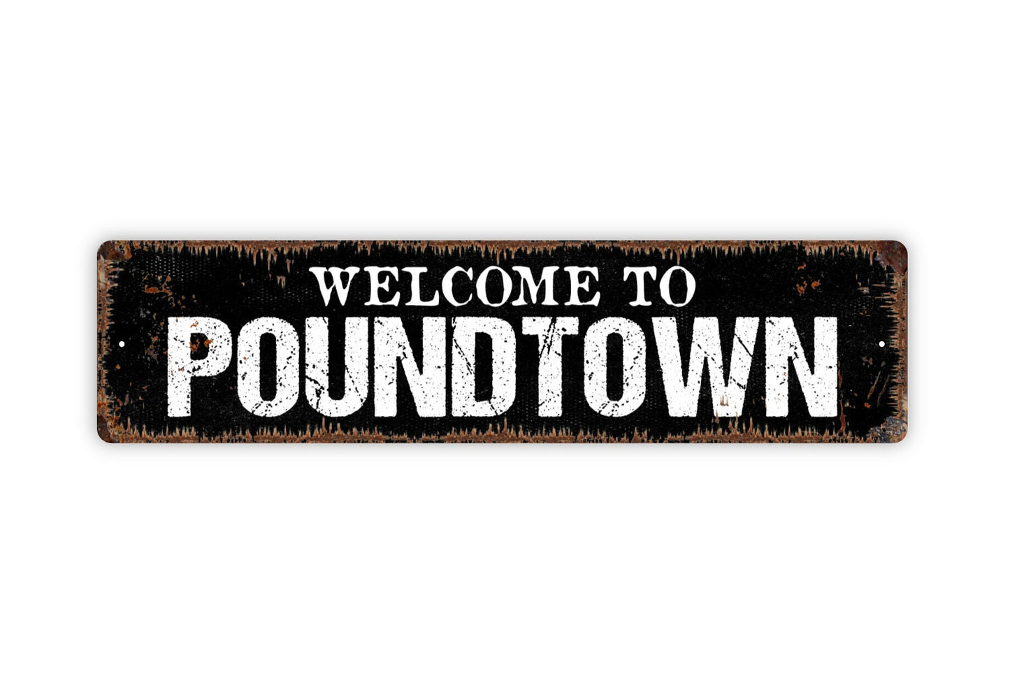 Welcome To Poundtown Sign - Funny Bedroom Rustic Street Sign or Door Name Plate Plaque