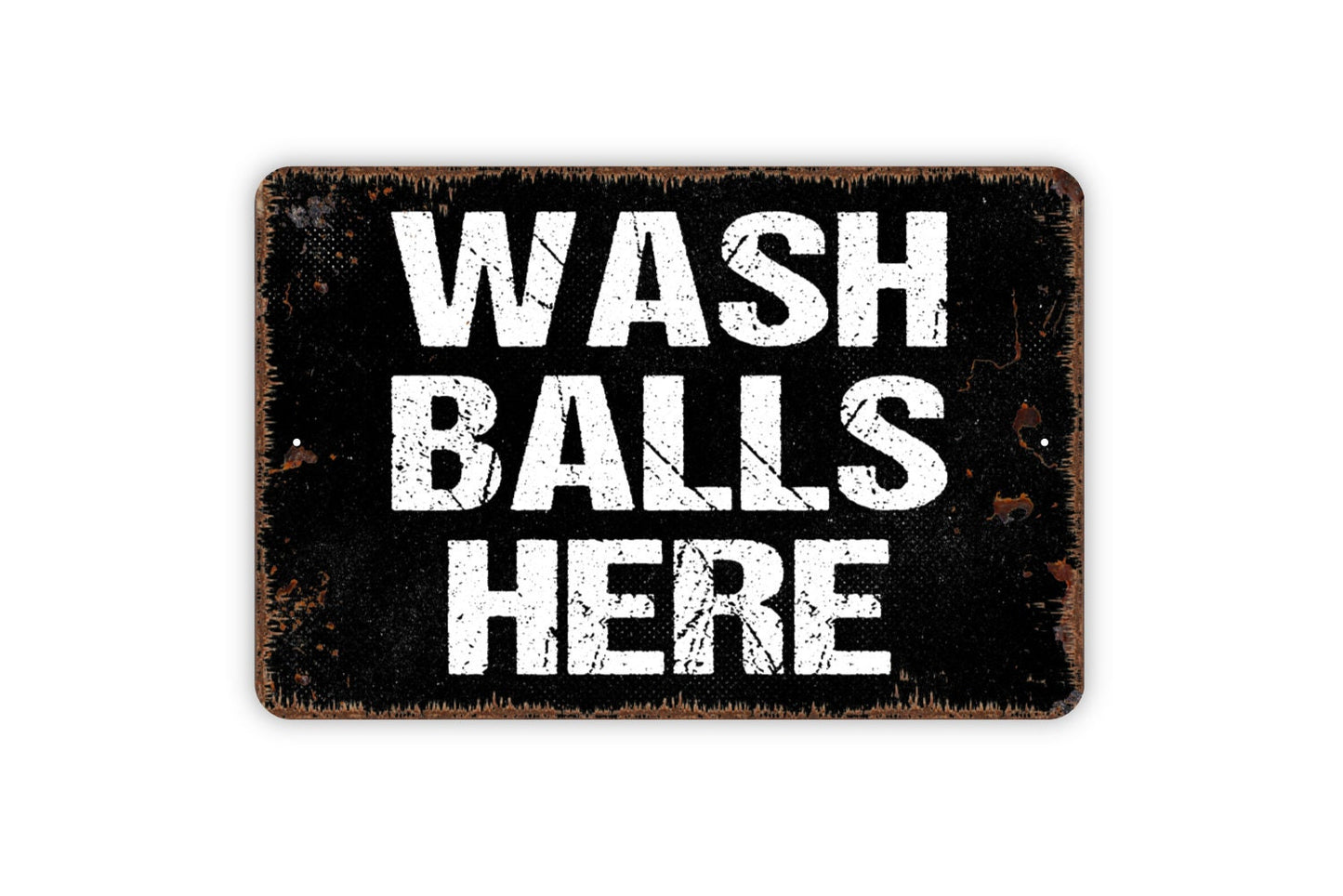 Wash Balls Here Sign - Funny Golfing Bathroom Metal Wall Art - Indoor or Outdoor