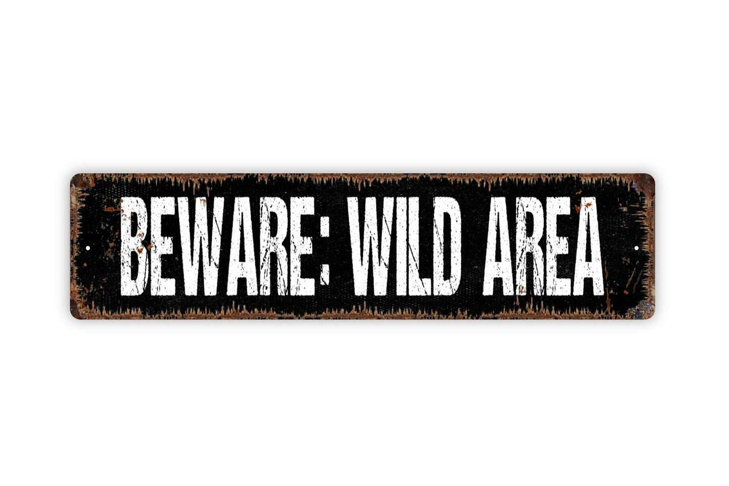 Beware: Wild Area - Warning Caution Wildlife Rustic Street Metal Sign or Door Name Plate Plaque