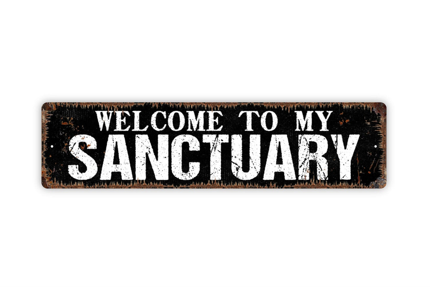 Welcome To My Sanctuary Sign - Rustic Street Metal Sign or Door Name Plate Plaque