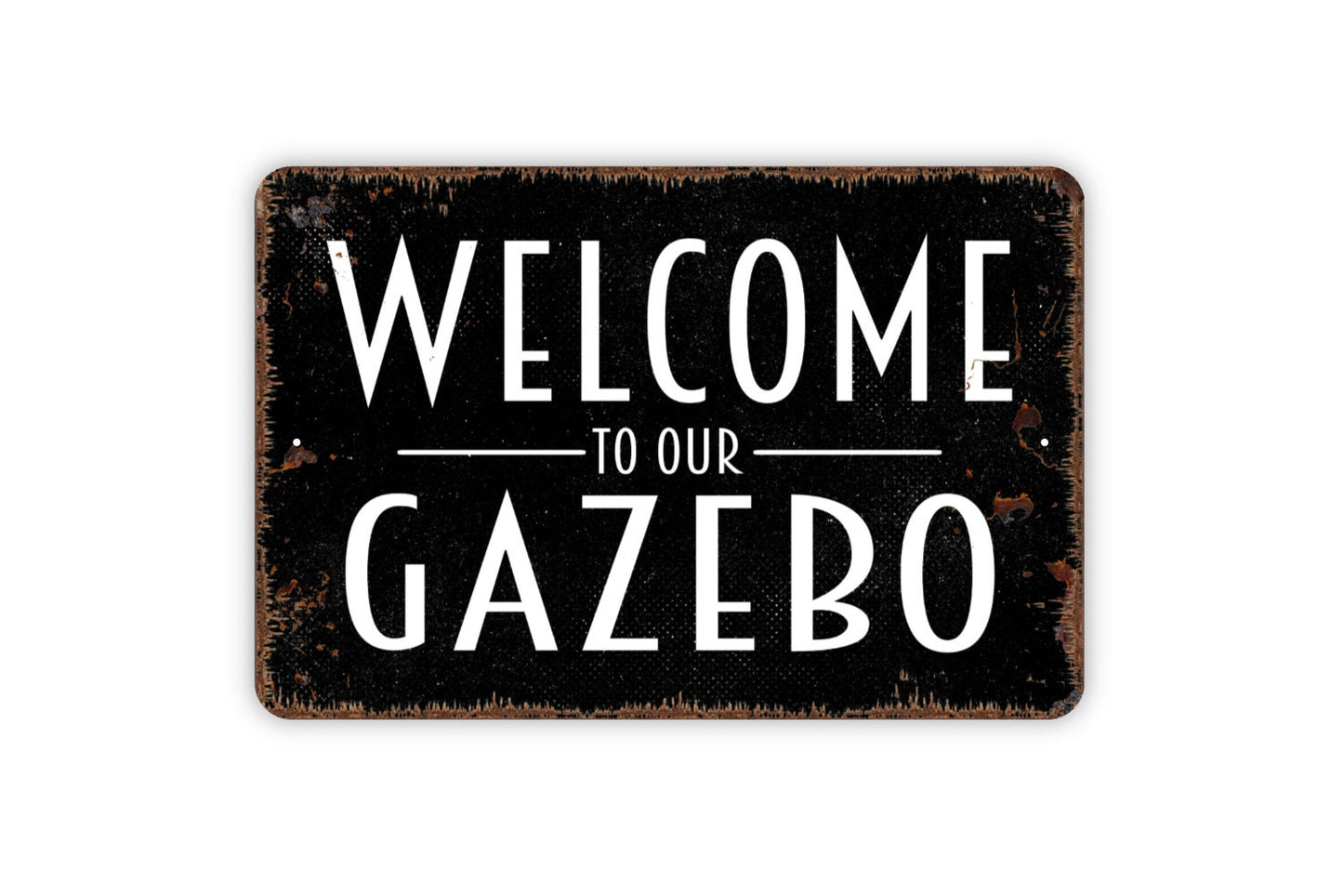 Welcome To Our Gazebo Sign - Patio Backyard Metal Wall Art