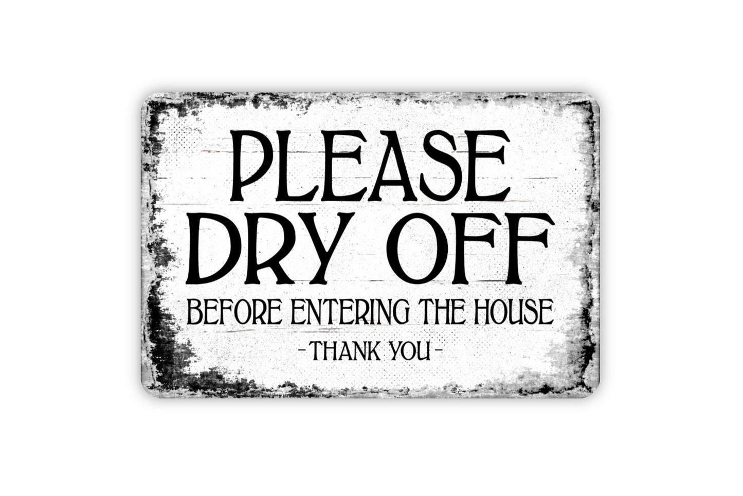 Please Dry Off Before Entering The House Thank You Sign - Swimming Pool Metal Wall Art