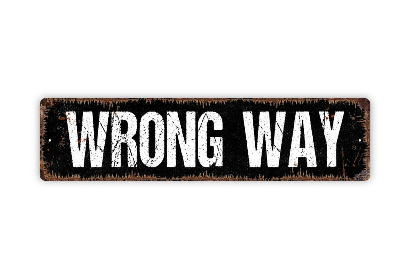 Wrong Way Sign - No Thru Street Private No Trespassing Rustic Street Metal Sign or Door Name Plate Plaque