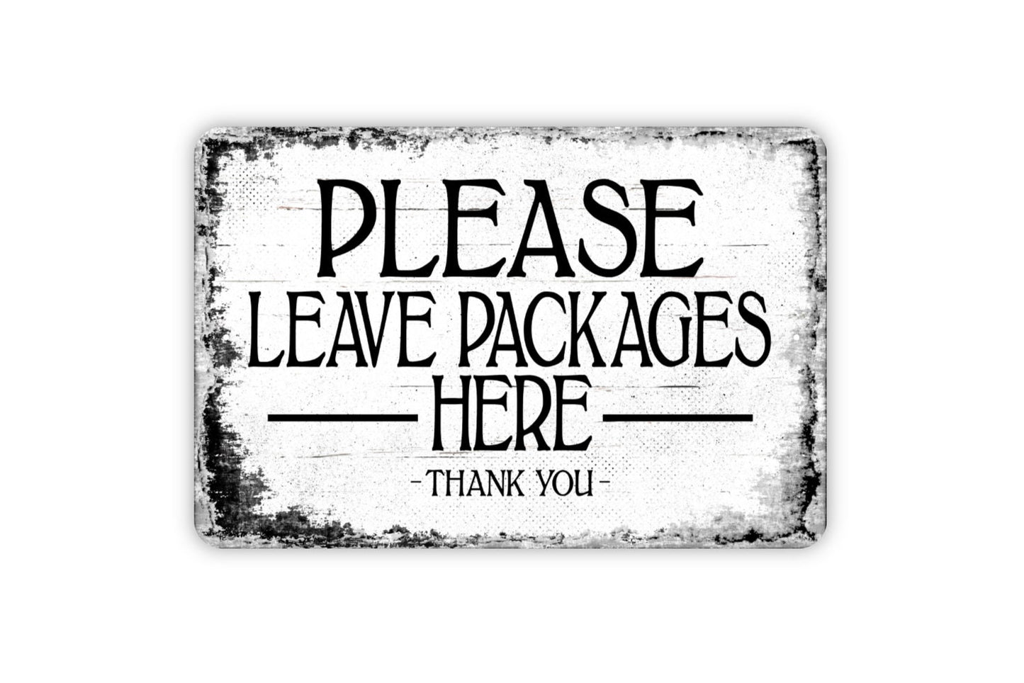 Please Leave Packages Here Thank You Sign - Metal Wall Art - Distressed Street or Door Vintage Style Novelty Gift