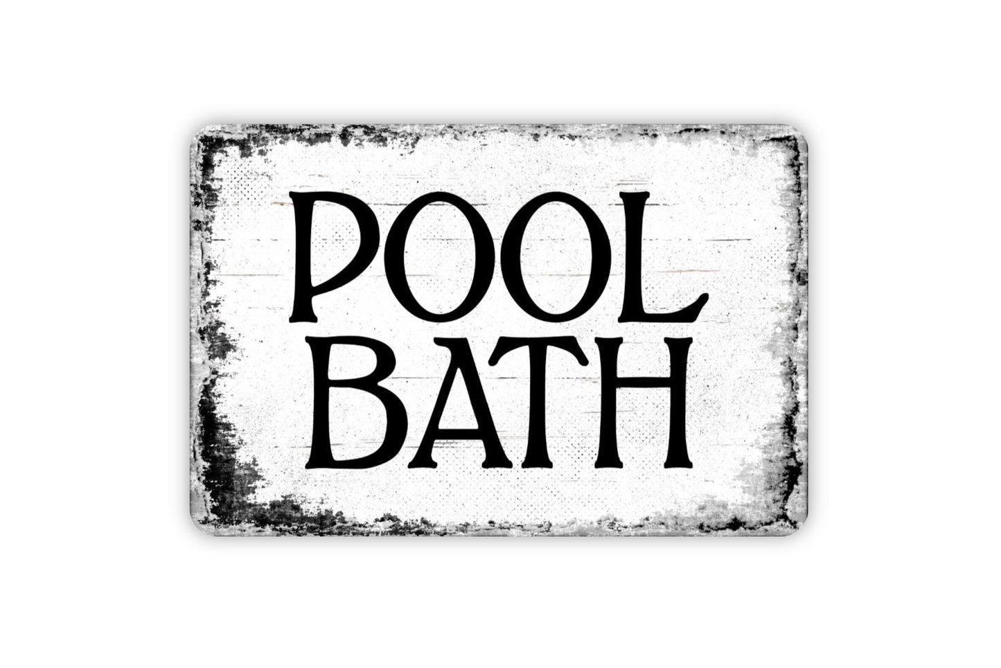 Pool Bath Sign - Swimming Pool Metal Wall Art - Distressed Street or Door Vintage Style Novelty Gift