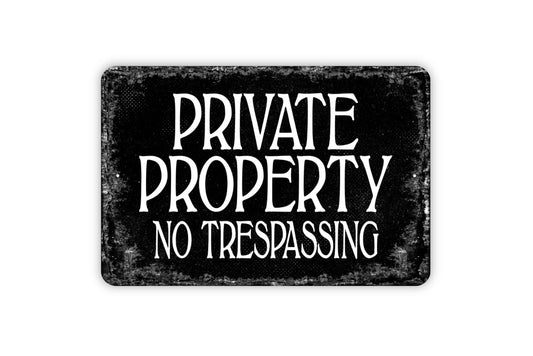 Private Property No Trespassing Sign - Metal Wall Art - Distressed Street or Door Vintage Style Novelty Gift