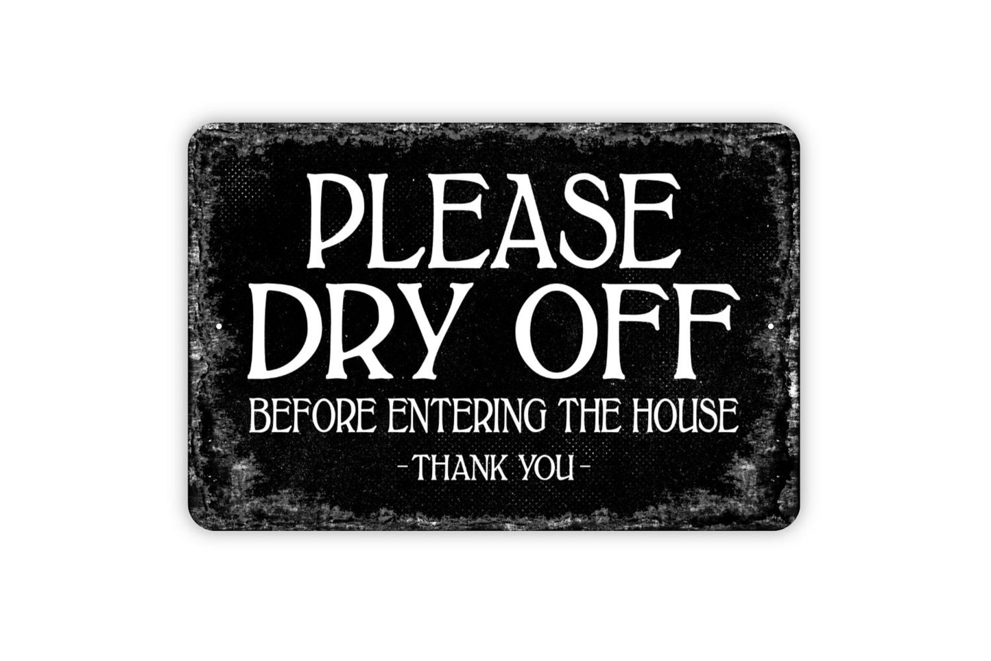 Please Dry Off Before Entering The House Thank You Sign - Swimming Pool Metal Wall Art