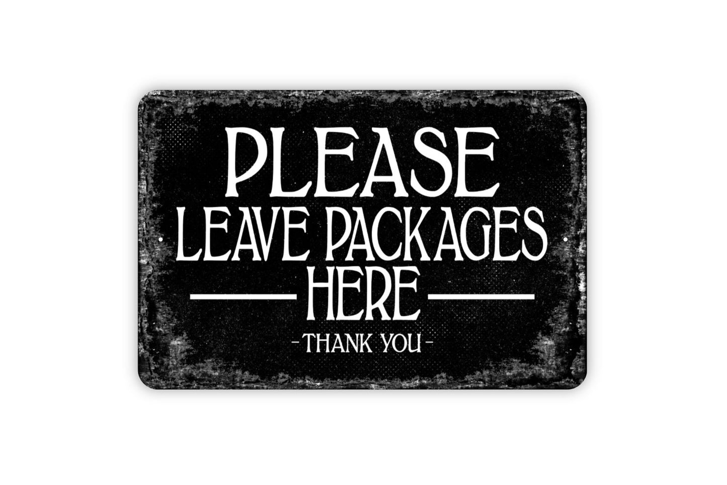 Please Leave Packages Here Thank You Sign - Metal Wall Art - Distressed Street or Door Vintage Style Novelty Gift