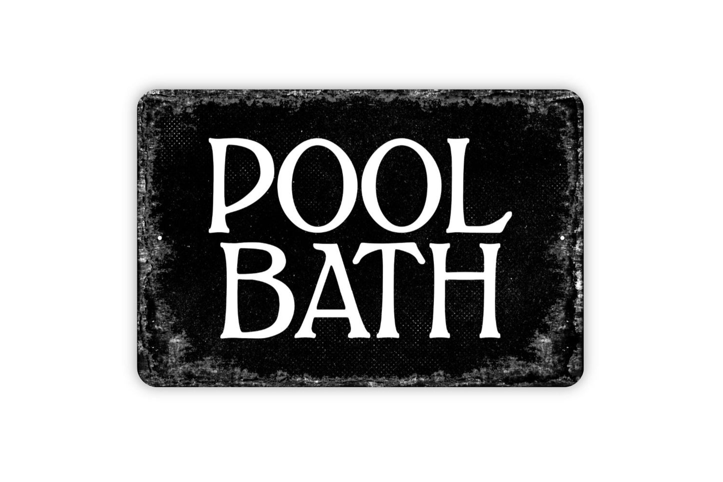 Pool Bath Sign - Swimming Pool Metal Wall Art - Distressed Street or Door Vintage Style Novelty Gift