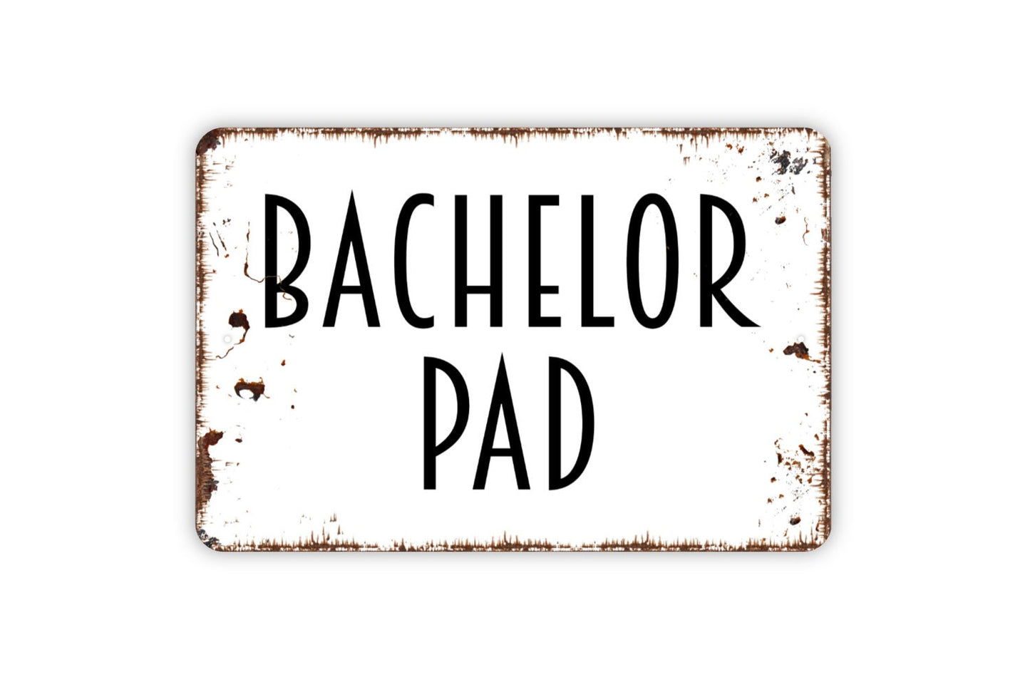 Bachelor Pad Sign - Metal Indoor or Outdoor Wall Art