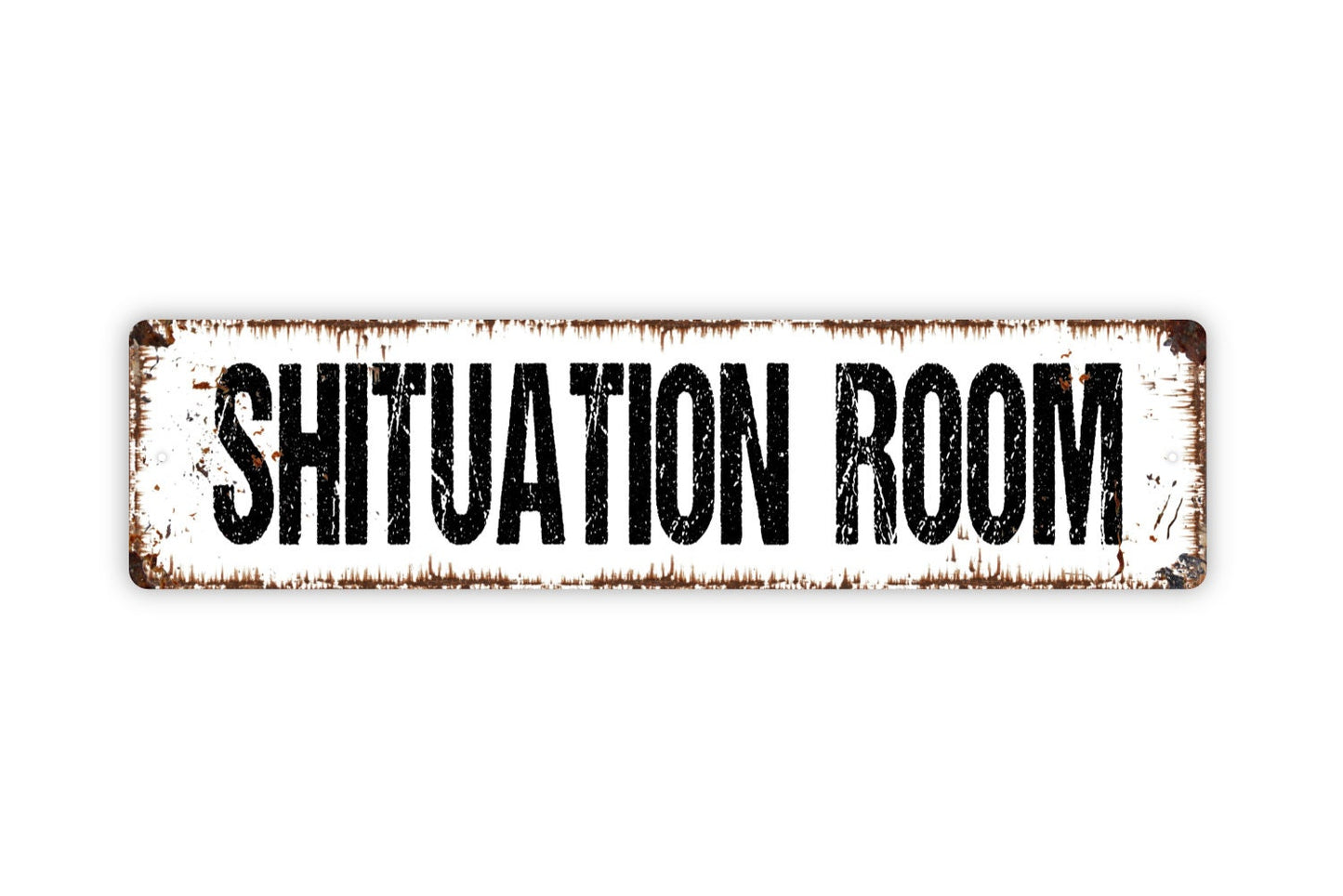 Shituation Room Sign - Funny Bathroom Restroom Over The Toilet Sign Rustic Street Metal Sign or Door Name Plate Plaque