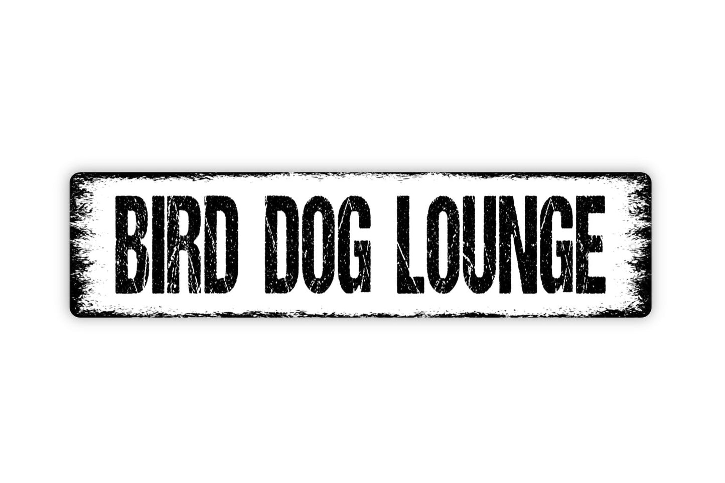 Bird Dog Lounge Sign - Rustic Metal Street Sign or Door Name Plate Plaque