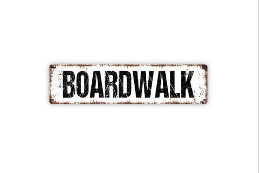 Boardwalk Sign -  Rustic Street Metal Sign or Door Name Plate Plaque