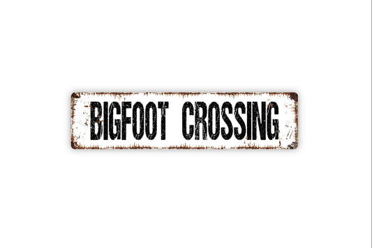 Bigfoot Crossing Sign - Sasquatch Big Foot Rustic Street Metal Sign or Door Name Plate Plaque