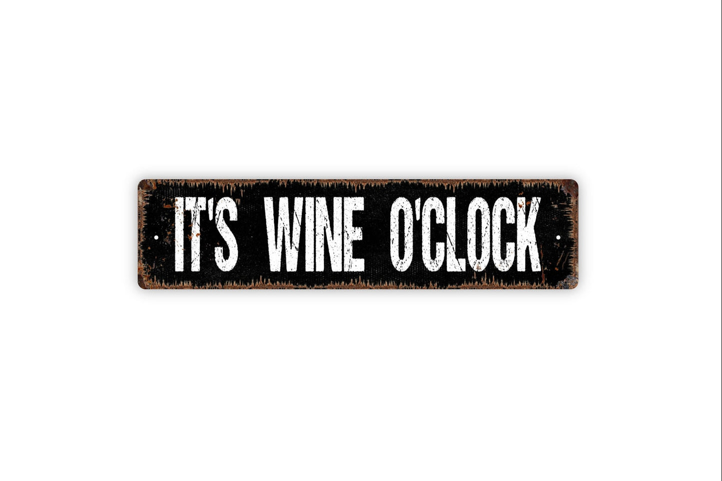 It's Wine O'Clock Sign - Funny Winery Vineyard Drinking Rustic Street Metal Sign or Door Name Plate Plaque