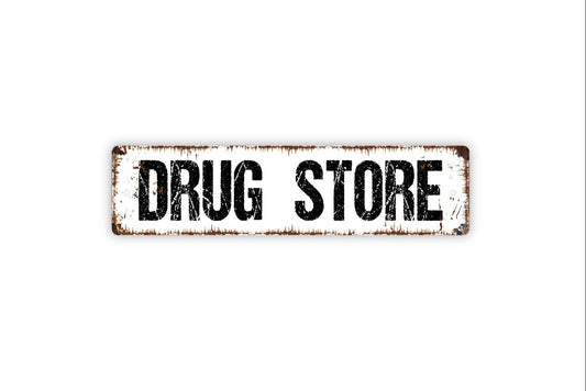 Drug Store Sign - Apothecary Pharmacy Doctor Nurse Pharmacist General Store Rustic Street Metal Sign or Door Name Plate Plaque