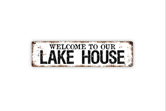 Welcome To Our Lake House Sign, Rustic Custom Metal Sign, Rustic Street Sign or Door Name Plate Plaque