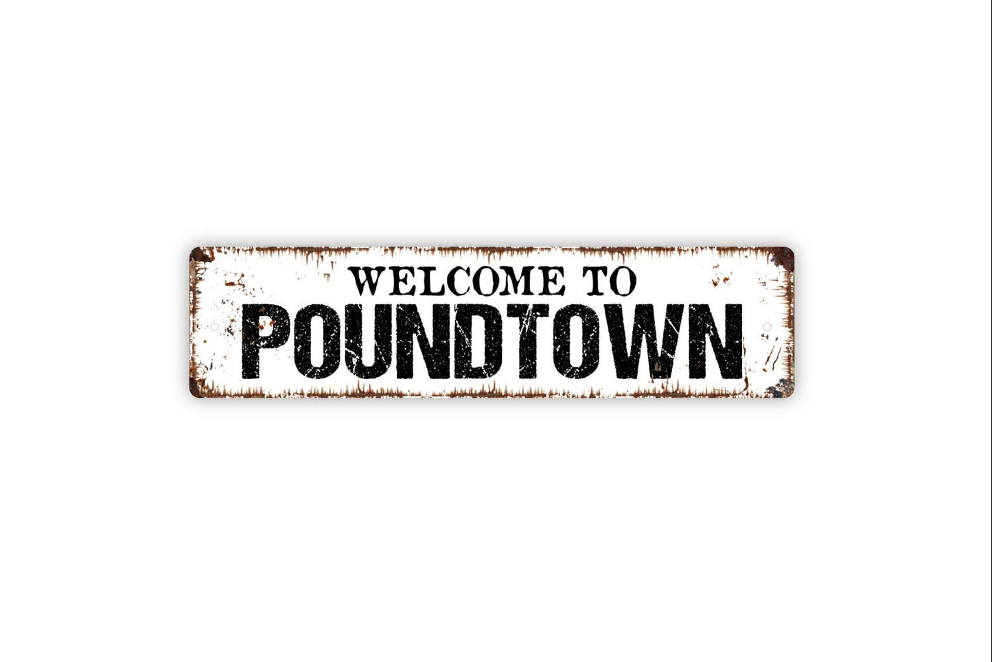 Welcome To Poundtown Sign - Funny Bedroom Rustic Street Sign or Door Name Plate Plaque